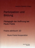 Jahrbuch 10: Partizipation und Bildung - Pdagogik der Hoffnung bei Paulo Freire