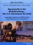 Spurensuche in der Afrikaforschung - Von F.K. Hornemann bis heute. Ausgewhlte Ergebnisse zur Afrikaforschung.