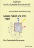 Soziale Arbeit und ihre Trger - Eine Fachzeitschriftenanalyse