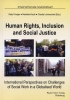 Human Rights, Inclusion and Social Justice - International Perspectives on Challenges of Social Work in a Globalised World