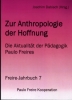 Jahrbuch 7:  Zur Anthropologie der Hoffnung. Die Aktualitt der Pdagogik Paulo Freires.
