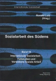 Sozialarbeit des Südens, Bd. 10 - Internationale Sozialarbeit - Fallstudien und Verwobene Soziale Arbeit