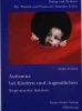 Autismus bei Kindern und Jugendlichen. Wege aus der Isolation